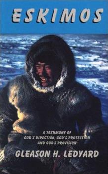 Hardcover Eskimos: A Testimony of God's Direction, God's Protection, & God's Provision Book