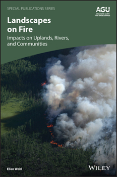 Hardcover Landscapes on Fire: Impacts on Uplands, Rivers, and Communities Book