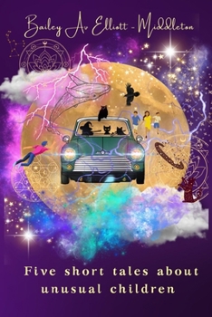 Five short tales about unusual children