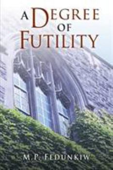 Paperback A Degree of Futility Book