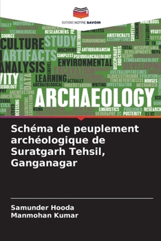 Paperback Schéma de peuplement archéologique de Suratgarh Tehsil, Ganganagar [French] Book