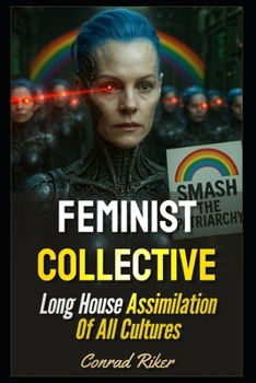 Feminist Collective: Long House Assimilation Of All Cultures (redpilled revolutionary civil rights for men (satire))