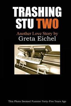 Paperback Trashing Stu Two: Another Love Story Book