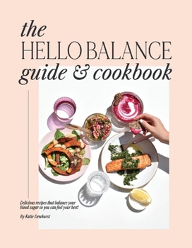 Hardcover The Hello Balance Guide & Cookbook Book