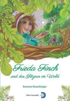 Paperback Frieda Finch und das Glitzern im Wald [German] Book