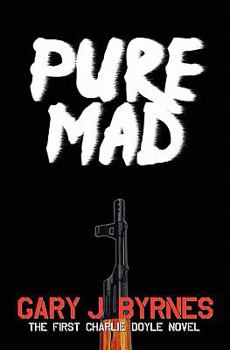 Paperback Pure Mad: The First Charlie Doyle Novel Book