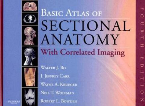 Hardcover Basic Atlas of Sectional Anatomy: With Correlated Imaging Book