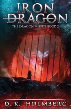 Paperback Iron Dragon: An Epic Fantasy Adventure Book