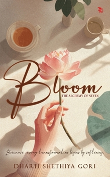 Bloom-The Alchemy of Seven Contemporary Fiction Poetry