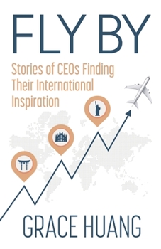 Paperback Fly By: Stories of CEOs Finding Their International Inspiration Book