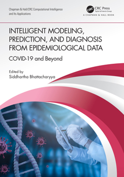 Hardcover Intelligent Modeling, Prediction, and Diagnosis from Epidemiological Data: COVID-19 and Beyond Book