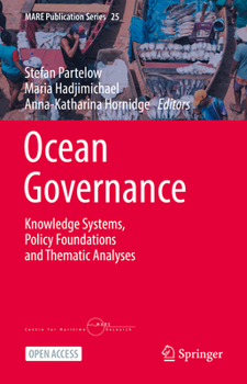 Hardcover Ocean Governance: Knowledge Systems, Policy Foundations and Thematic Analyses Book