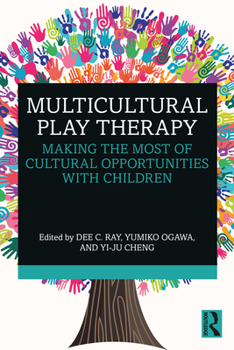 Paperback Multicultural Play Therapy: Making the Most of Cultural Opportunities with Children Book