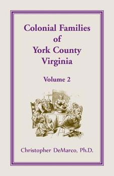 Colonial Families of York County, Virginia, Volume 2