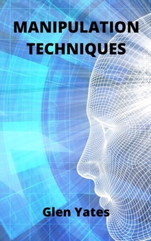 Hardcover Manipulation Techniques: Discover practical application of Manipulation Techniques Book