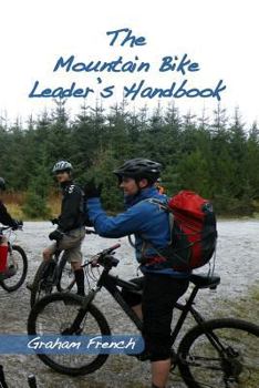 Paperback The Mountain Bike Leader's Handbook Book