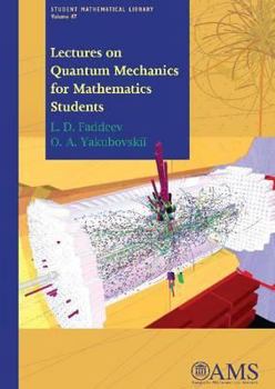 Paperback Lectures on Quantum Mechanics for Mathematics Students Book