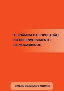 Paperback A Dinâmica da População no Desenvolvimento de Moçambique [Portuguese] Book