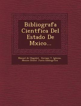 Paperback Bibliograf�a Cient�fica Del Estado De M�xico... Book
