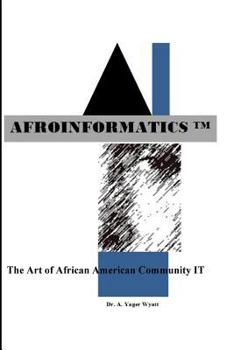 Paperback Afroinformatics: The Art of IT Book