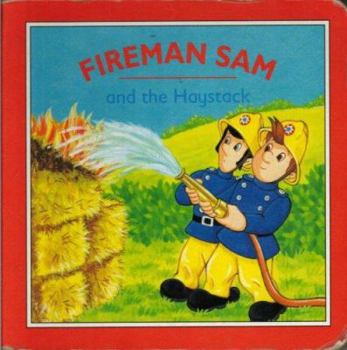 Board book Fireman Sam and the Haystack (Fireman Sam) Book