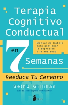 Paperback Terapia Cognitivo Conductal En 7 Semanas [Spanish] Book