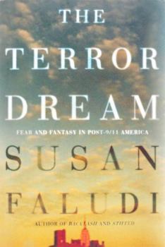 Hardcover The Terror Dream: Fear and Fantasy in Post-9/11 America Book