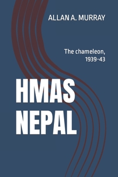 Paperback HMAS Nepal: The chameleon, 1939-43 Book