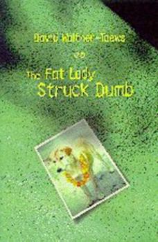 Paperback The Fat Lady Struck Dumb Book