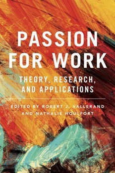 Hardcover Passion for Work: Theory, Research, and Applications Book