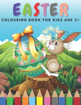 Paperback Easter Colouring Book For Kids Age 3+: Happy Easter Funny And Amazing Easter Colouring For Kids & Toddlers & Preschool Age 3-5 & 4-8 Book