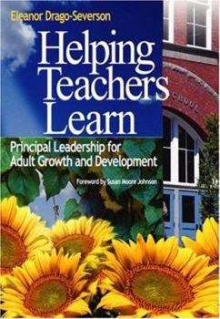 Paperback Helping Teachers Learn: Principal Leadership for Adult Growth and Development Book
