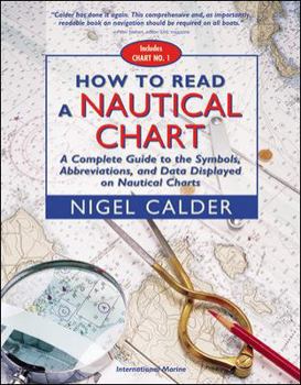 Paperback How to Read a Nautical Chart: A Complete Guide to the Symbols, Abbreviations, and Data Displayed on Nautical Charts Book