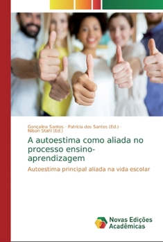 Paperback A autoestima como aliada no processo ensino-aprendizagem [Portuguese] Book