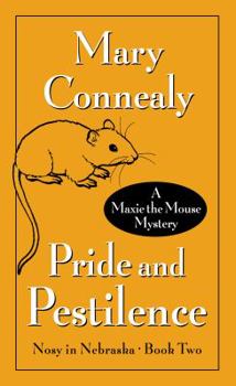 Pride and Pestilence - Book #2 of the Maxie Mouse Mystery