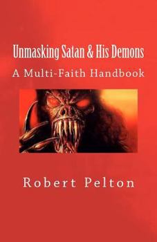 Paperback Unmasking Satan & His Demons: Chronicles of Demonic Evil Book 2 Book