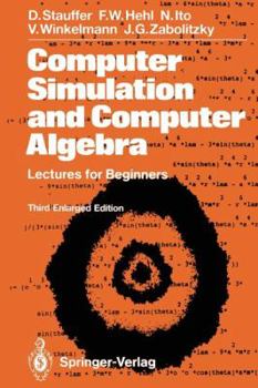 Paperback Computer Simulation and Computer Algebra: Lectures for Beginners Book