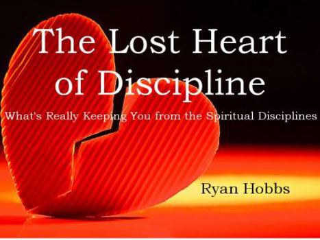 Paperback The Lost Heart of Discipline Book