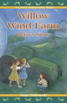 Willow Wind Farm: Betsy's Story - Book #4 of the Latsch Valley Farm
