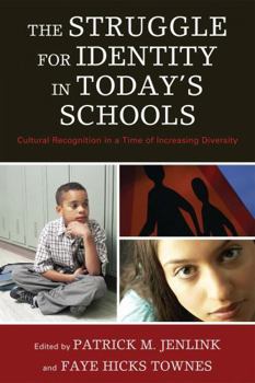 Paperback Struggle for Identity in Today's Schools: Cultural Recognition in a Time of Increasing Diversity Book