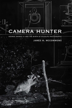 Paperback Camera Hunter: George Shiras III and the Birth of Wildlife Photography Book