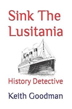 Paperback Sink The Lusitania: History Detective Book