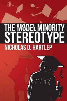 Paperback The Model Minority Stereotype: Demystifying Asian American Success Book