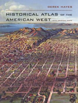 Hardcover Historical Atlas of the American West: With Original Maps Book