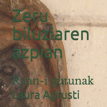 Paperback Zeru biluziaren azpian: Ryan-i gutunak [Basque] Book