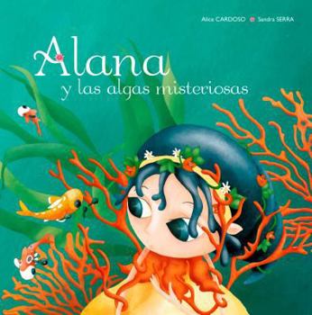 Hardcover Alana y Las Algas Misteriosas [Spanish] Book