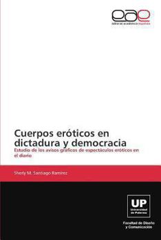 Paperback Cuerpos eróticos en dictadura y democracia [Spanish] Book