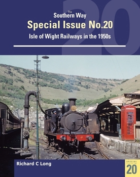 Paperback Southern Way Special Issue No. 20: Isle of Wight Railways in the 1950s Book