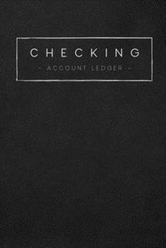 Paperback Checking Account Ledger: 6 Column Personal Checking Account Ledger Log Book for Recording Payment, Balance & Checking Account Transactions (Fin Book