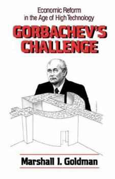 Paperback Gorbachev's Challenge: Economic Reform in the Age of High Technology Book